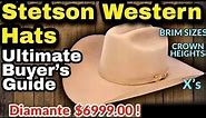 STETSON WESTERN HATS - ULTIMATE BUYER’S GUIDE - Brim Sizes, Crown Heights, & How Many X’s !