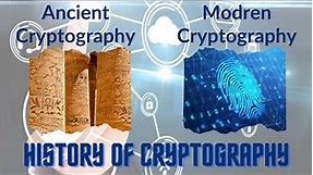 The History of Cryptography: Tracing the evolution of codes and ciphers