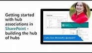 Getting started with hub associations in SharePoint - building the hub of hubs