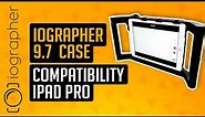 iOgrapher 9.7 Case Compatibility (iPad Pro)