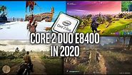 Core 2 Duo E8400 IN 2020 - Test in 5 Games