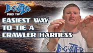 Easiest way to Tie a Crawler Harness