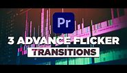 How to Make 3 Advance Flicker Transitions Effect in Premiere Pro CC (Tutorial)