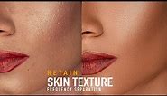 How To Retain Skin Texture Always When Skin Retouching | Frequency Separation Photoshop Tutorial