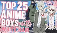 Top 25 Anime Boys with White Hair