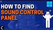 How To Find Sound Control Panel In Windows 11? [Best Guide 2022]