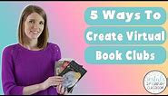 5 Ways to Create a Virtual Book Club for Students