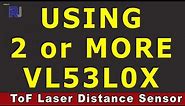 Lesson 83: How to use 2 or more VL53L0X ToF Laser Distance Sensor