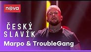 Marpo & TroubleGang I Český slavík I Nova