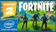 Fortnite : Chapter 2 | Intel HD 4000 Graphics | Gameplay Benchmark FPS Test PC |