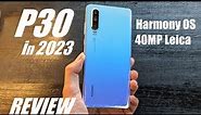 REVIEW: Huawei P30 in 2023 - Leica 40MP Camera, HarmonyOS - Still Worth It?