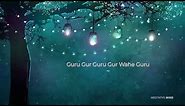 RENEW YOUR BODY MIND SPIRIT with "Guru Gur Guru Gur Wahe Guru" Mantra || Healing Meditation Music