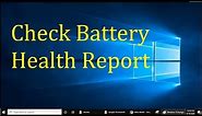 How to check Battery Health in Windows 10 (2022)