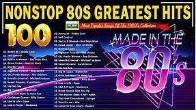 Top 100 Hits Of The 80s - Most Popular Songs Of The 1980's Collection - Greatest Hits Oldies