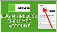H&R Block Employee Login: How to Login to H&R Block Employee Portal 2023?