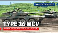 Type 16 MCV | The new and controversial vehicle of Japan