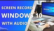 How to Screen Record on PC Windows 10 with Audio [2 WAYS]