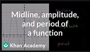 Midline, amplitude and period of a function | Graphs of trig functions | Trigonometry | Khan Academy