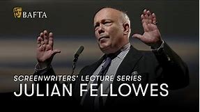 Julian Fellowes | BAFTA Screenwriters' Lecture Series