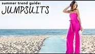 How to Wear JUMPSUITS I Summer Trend Guide