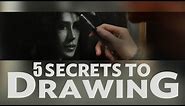 5 SECRETS TO DRAWING - Fundamental Principles and Techniques of Classical Drawing