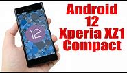 Install Android 12 on Xperia XZ1 Compact (LineageOS 19) - How to Guide!