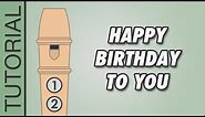 Happy Birthday to You - Recorder Notes Tutorial