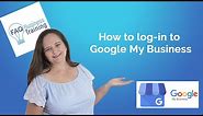 How to Login to Google My Business | FAQ Business Training -see comments for Google Business Profile