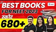 Best Books for NEET 2023 | Score 680+ Marks | Physics | Chemistry | Biology