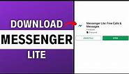 How to Download and Install Messenger Lite in an Android