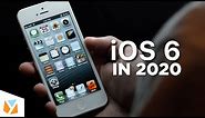 Can you use iOS 6 in 2020?