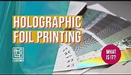 Holographic Foil Printing: what is it, and how does it work?