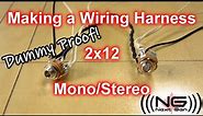 Making A Custom Wiring Harness for 2x12 (mono/stereo)