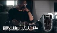 SIRUI 35mm F1.8 1.33x | Anamorphic Lens | Canon EOS M50 Mark II