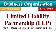 Limited Liability Partnership, LLP, form of business organisations, Business Organisation b.com