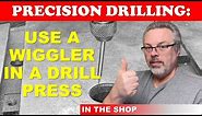 Precision Drilling: Using a Wiggler Tool in the Drill Press