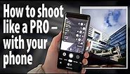 How to shoot like a pro with a smartphone