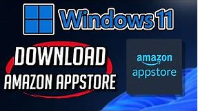 How to Install the Amazon Appstore on Windows 11 [Tutorial]