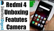 Redmi 4 Unboxing, Features, Camera Test, Specifications And Hands On