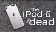 The Death of the iPod Touch 6