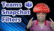 😹 How to use Snapchat filters in Microsoft Teams