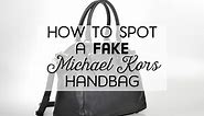 How to Identify a Fake Michael Kors Handbags