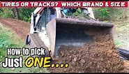 Skid Steer How to pick the best brand, the right size & choose between Tires or Tracks...