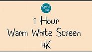 1 Hour Warm White Screen | 4K