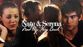 ● Nate & Serena | Find My Way Back