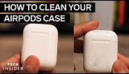 How To Clean Your AirPods Case
