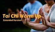 Tai Chi Warm Up - Extended Version