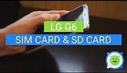 LG G6 how to insert the SIM and SD card