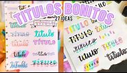 27 TITULOS BONITOS Y FACILES PARA TUS APUNTES!! ❤️SIN LETTERING | Regreso a clases