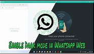 How to Enable Dark mode in WhatsApp Web in Windows 11 | Dark Mode in WhatsApp Web